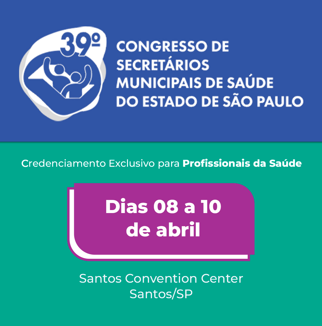 39° Congresso de Secretários municipais de Saúde do Estado de São Paulo